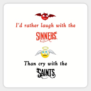 Sinners & Saints black text Sticker